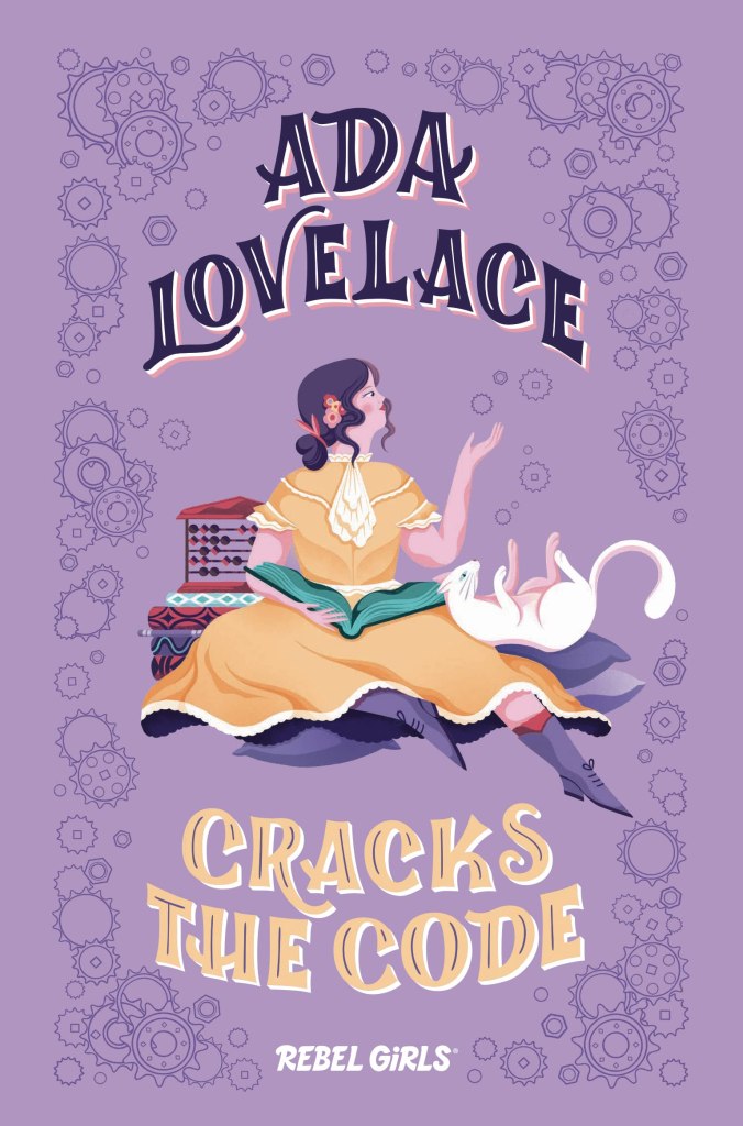Cover of the book "Ada Lovelace Cracks the Code", by Rebel Girls