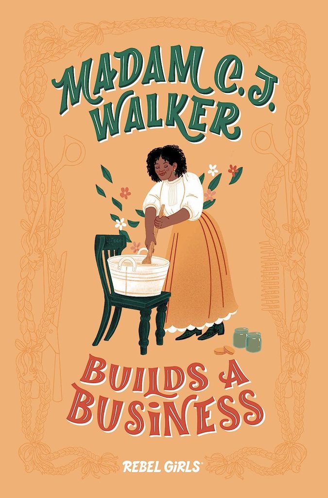 Cover of the book "Madam C. J. Walker Builds a Business" by Rebel Girls