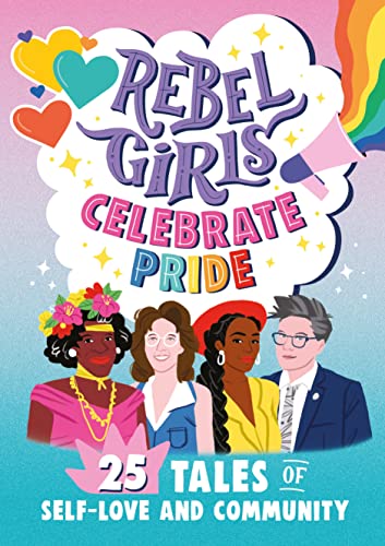 Cover of the book "Rebel Girls Celebrate Pride", by Rebel Girls