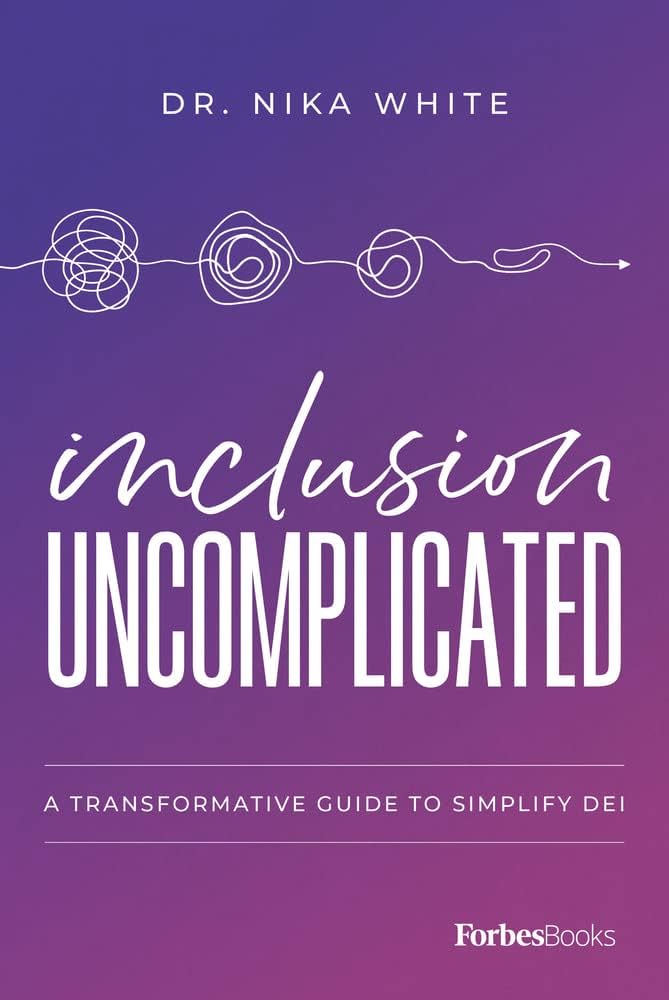 Cover of the book "Inclusion Uncomplicated" by Nika White
