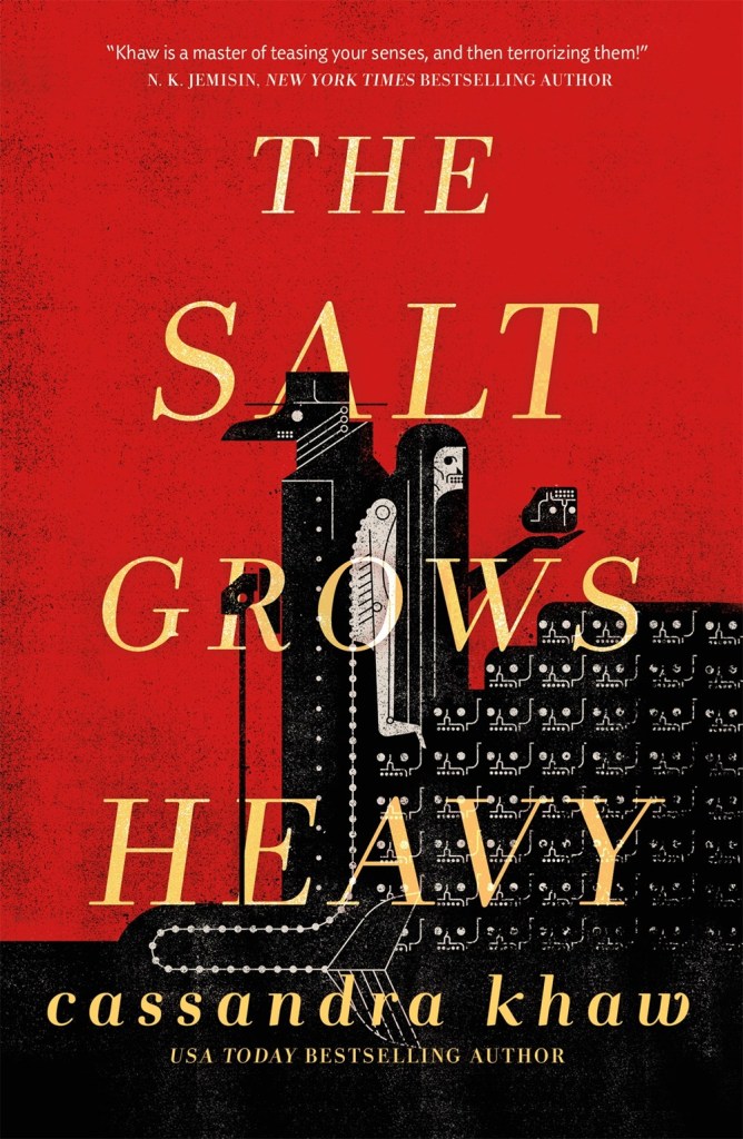 Cover of the book "The Salt Grows Heavy", by Cassandra Khaw.